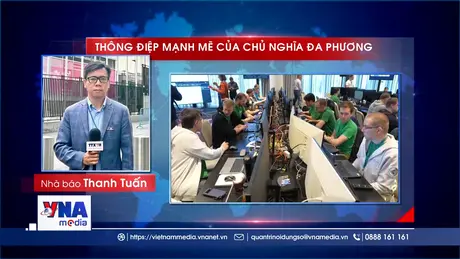 Thông điệp mạnh mẽ của chủ nghĩa đa phương