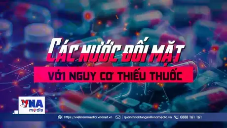 Các nước đối mặt với nguy cơ thiếu thuốc