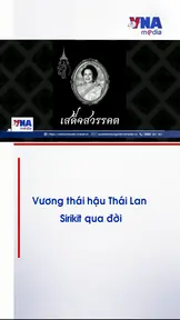 Vương thái hậu Thái Lan Sirikit qua đời