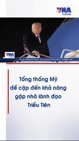 Tổng thống Mỹ đề cập đến khả năng gặp nhà lãnh đạo Triều Tiên