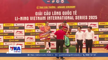 Bế mạc Giải cầu lông quốc tế “LI-NING Vietnam International Series 2025