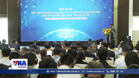 Tăng cường xúc tiến thương mại và đầu tư Việt Nam – Trung Quốc