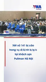 Xét xử 141 bị cáo trong vụ đánh bạc tại khách sạn Pullman Hà Nội