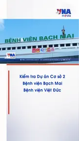 Kiểm tra Dự án Cơ sở 2 Bệnh viện Bạch Mai, Bệnh viện Việt Đức
