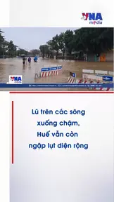 Lũ trên các sông xuống chậm, Huế vẫn còn ngập lụt diện rộng