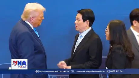 Chủ tịch nước Lương Cường gặp Tổng thống Hoa Kỳ và lãnh đạo cấp cao các nước dự APEC 2025