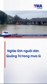Nghĩa tình người dân Quảng Trị trong mưa lũ