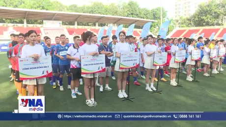 Khai mạc Giải bóng đá công nhân, viên chức Việt Nam năm 2025