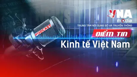 Điểm tin Kinh tế Việt Nam ngày 03/11/2025