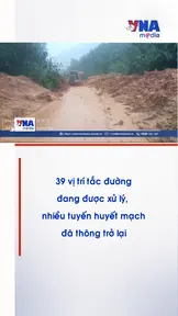 39 vị trí tắc đường đang được xử lý, nhiều tuyến huyết mạch đã thông trở lại