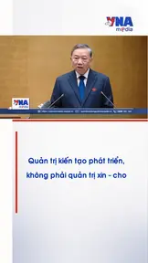 Quản trị kiến tạo phát triển, không phải quản trị xin - cho