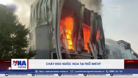 Cháy kho nước hoa tại Thổ Nhĩ Kỳ