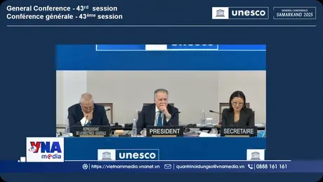 Đại hội đồng UNESCO thông qua dự thảo Nghị quyết do Việt Nam đề xuất
