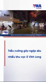 Triều cường gây ngập sâu nhiều khu vực ở Vĩnh Long