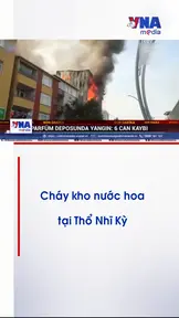 Cháy kho nước hoa tại Thổ Nhĩ Kỳ