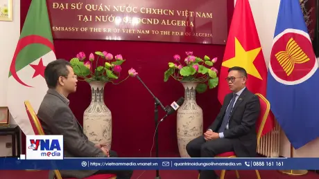 Quan hệ Việt Nam và Algeria ngày càng được vun đắp, củng cố và mở rộng