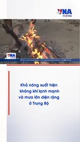 Khả năng xuất hiện không khí lạnh mạnh và mưa lớn diện rộng ở Trung Bộ