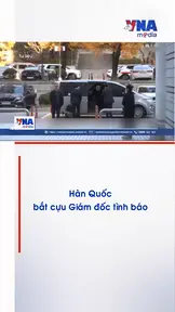 Hàn Quốc bắt cựu Giám đốc tình báo