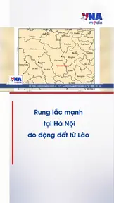 Rung lắc mạnh tại Hà Nội do động đất từ Lào