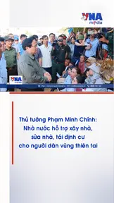 Thủ tướng Phạm Minh Chính: Nhà nước hỗ trợ xây nhà, sửa nhà, tái định cư cho người dân vùng thiên tai