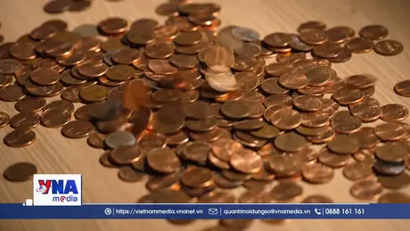 Mỹ dừng sản xuất đồng 1 cent sau hơn 2 thế kỷ