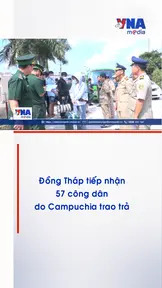 Đồng Tháp tiếp nhận 57 công dân do Campuchia trao trả