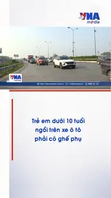 Trẻ em dưới 10 tuổi ngồi trên xe ô tô phải có ghế phụ