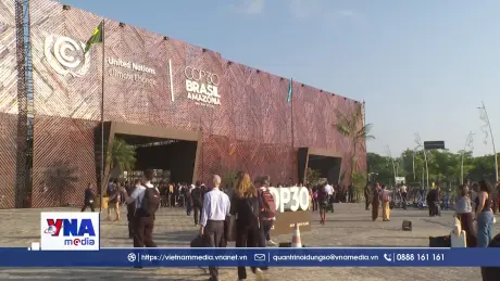 COP30 nỗ lực ứng phó khủng hoảng khí hậu