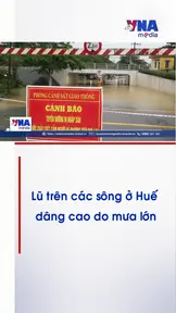 Lũ trên các sông ở Huế dâng cao do mưa lớn