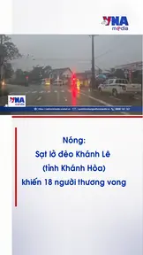 Sạt lở đèo Khánh Lê (Khánh Hòa) khiến 18 người thương vong