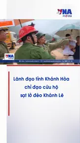 Lãnh đạo tỉnh Khánh Hòa chỉ đạo cứu hộ sạt lở đèo Khánh Lê