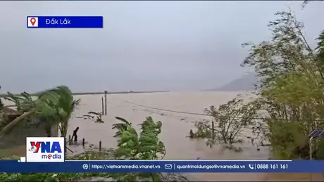 Cảnh báo rủi ro thiên tai do lũ cấp độ cao nhất tại phía Đông Đắk Lắk