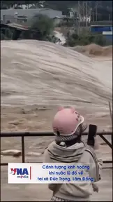 Cảnh tượng kinh hoàng khi nước lũ đổ về tại xã Đức Trọng, Lâm Đồng