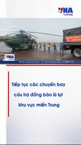 Tiếp tục các chuyến bay cứu trợ đồng bào lũ lụt khu vực miền Trung