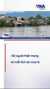 102 người thiệt mạng và mất tích do mưa lũ
