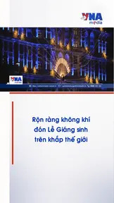Rộn ràng không khí đón Lễ Giáng sinh trên khắp thế giới