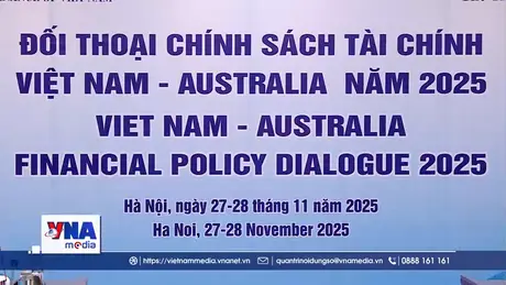 Việt Nam – Australia thúc đẩy hợp tác đầu tư tài chính