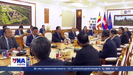 Tăng cường quan hệ láng giềng tốt đẹp Việt Nam - Campuchia