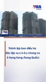 Thành lập ban điều tra độc lập vụ cháy chung cư ở Hong Kong (Trung Quốc)