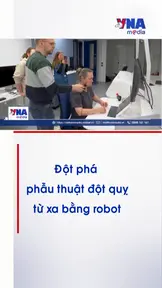 Đột phá phẫu thuật đột quỵ từ xa bằng Robot