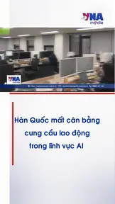 Hàn Quốc mất cân bằng cung cầu lao động trong lĩnh vực AI
