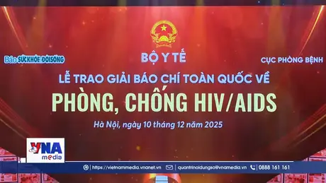Trao giải Giải báo chí quốc gia phòng,chống HIV/AIDS