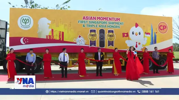C.P. Việt Nam công bố xuất khẩu lô thịt gà đầu tiên sang Singapore