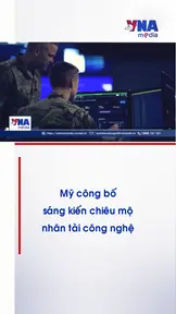 Mỹ công bố sáng kiến chiêu mộ nhân tài công nghệ