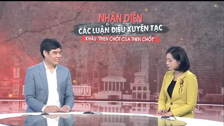 Nhận diện các luận điệu xuyên tạc khâu “then chốt của then chốt”