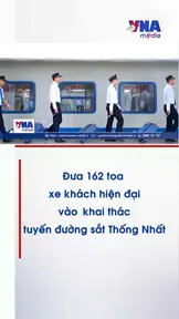 Đưa 162 toa xe khách hiện đại vào khai thác tuyến đường sắt Thống Nhất