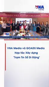 VNA Media và GOADS Media Hợp tác Xây dựng Trạm Tin Số Di Động