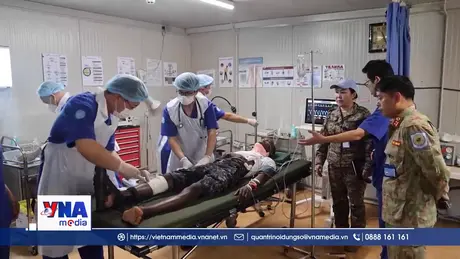 Bệnh viện Dã chiến của Việt Nam – Trụ cột y tế tại địa bàn phái bộ LHQ