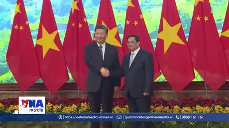 Quan hệ Trung–Việt: Động lực mới cho hợp tác toàn diện