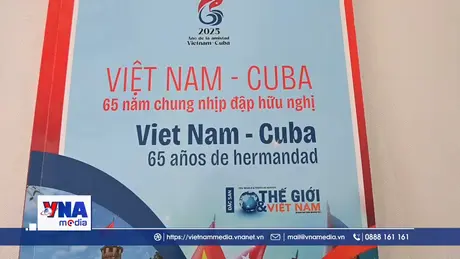 Gặp mặt các nhân chứng sống của mối quan hệ Việt Nam - Cuba